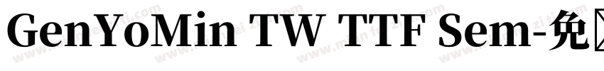 GenYoMin TW TTF Sem字体转换